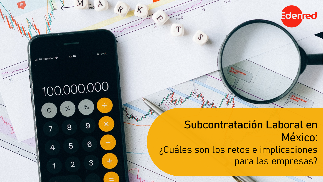 Subcontratación Laboral en México: ¿Cuáles son los retos e implicaciones para las empresas?